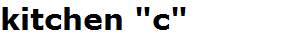 kitchen "c"