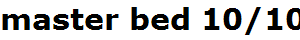 master bed 10/10